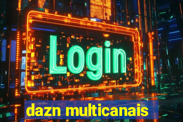 dazn multicanais
